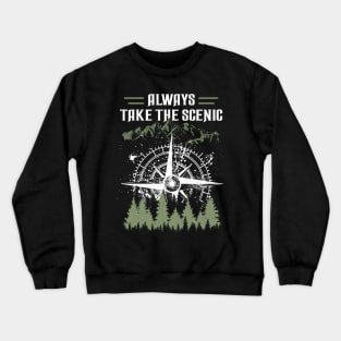 Always Take The Scenic Route Crewneck Sweatshirt